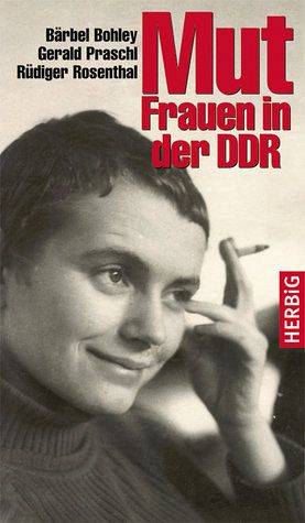 Bärbel Bohley und der Mut in der DDR